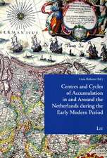 Centres and Cycles of Accumulation in and Around the Netherlands During the Early Modern Period: How Regions and Encompassed Actors Are Involved in Eu Regional Policy