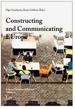 Constructing and Communicating Europe: The Conference Proceedings