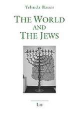 Bauer, Y: World and the Jews