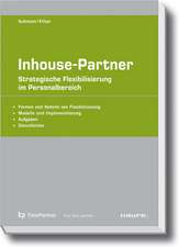 Inhouse Partner - Strategische Flexibilisierung im Personalbereich