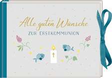 Geldkuvert-Geschenkbuch - Alle guten Wünsche zur Erstkommunion