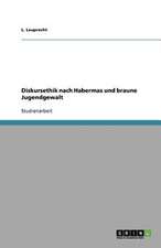 Diskursethik nach Habermas und braune Jugendgewalt