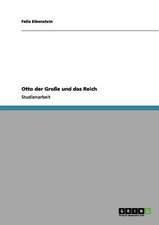 Otto der Große und das Reich