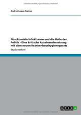 Nosokomiale Infektionen und die Rolle der Politik - Eine kritische Auseinandersetzung mit dem neuen Krankenhaushygienegesetz