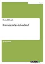 Belastung im Sportlehrerberuf