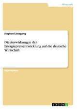 Die Auswirkungen der Energiepreisentwicklung auf die deutsche Wirtschaft