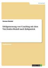 Erfolgsmessung von Coaching mit dem Vier-Stufen-Modell nach Kirkpatrick