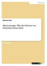 Altersvorsorge - Was die Schweiz von Schweden lernen kann