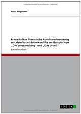 Franz Kafkas literarische Auseinandersetzung mit dem Vater-Sohn-Konflikt am Beispiel von 