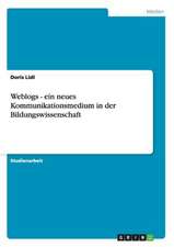 Weblogs - ein neues Kommunikationsmedium in der Bildungswissenschaft