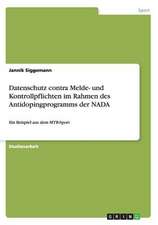 Datenschutz contra Melde- und Kontrollpflichten im Rahmen des Antidopingprogramms der NADA