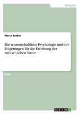 Die wissenschaftliche Psychologie und ihre Folgerungen für die Erziehung der menschlichen Natur