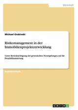 Risikomanagement in der Immobilienprojektentwicklung