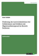 Förderung des Leseverständnisses bei Schülerinnen und Schülern mit Migrationshintergrund im Bereich Fachtexte