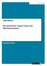 Die historische Lingua Franca des Mittelmeerraumes