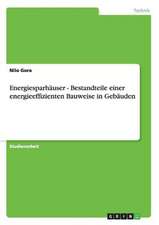 Energiesparhäuser - Bestandteile einer energieeffizienten Bauweise in Gebäuden