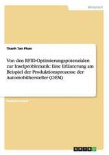 Von den RFID-Optimierungspotenzialen zur Inselproblematik: Eine Erläuterung am Beispiel der Produktionsprozesse der Automobilhersteller (OEM)