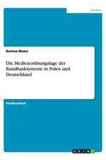 Die Medienordnungslage der Rundfunksysteme in Polen und Deutschland