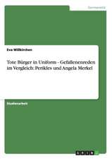 Tote Bürger in Uniform - Gefallenenreden im Vergleich: Perikles und Angela Merkel