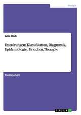 Essstörungen: Klassifikation, Diagnostik, Epidemiologie, Ursachen, Therapie