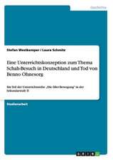 Eine Unterrichtskonzeption zum Thema Schah-Besuch in Deutschland und Tod von Benno Ohnesorg