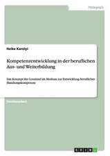 Kompetenzentwicklung in der beruflichen Aus- und Weiterbildung