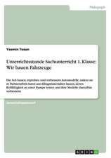 Unterrichtsstunde Sachunterricht 1. Klasse: Wir bauen Fahrzeuge