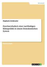 Durchsetzbarkeit einer nachhaltigen Klimapolitik in einem Demokratischen System