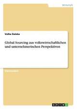 Global Sourcing aus volkswirtschaftlichen und unternehmerischen Perspektiven