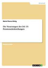 Die Neuerungen des IAS 19: Pensionsrückstellungen