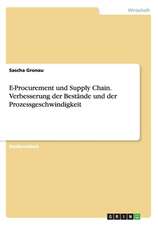 E-Procurement und Supply Chain. Verbesserung der Bestände und der Prozessgeschwindigkeit