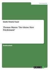 Thomas Manns: "Der kleine Herr Friedemann"