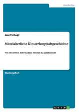 Mittelalterliche Klosterhospitalsgeschichte