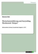 Wortschatzeinführung und Storytelling. Wortbereich "Körper"