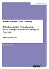 Tylophora indica: Phytochemical, Biotechnological and Pharmacological Approach