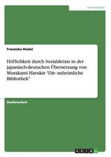 Höflichkeit durch Sozialdeixis in der japanisch-deutschen Übersetzung von Murakami Harukis 