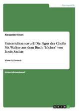 Unterrichtsentwurf: Die Figur der Chefin Ms. Walker aus dem Buch 