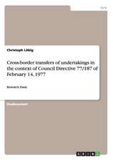 Cross-border transfers of undertakings in the context of Council Directive 77/187 of February 14, 1977