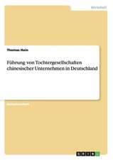 Führung von Tochtergesellschaften chinesischer Unternehmen in Deutschland