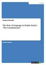 The Role of Language in Roddy Doyle's 