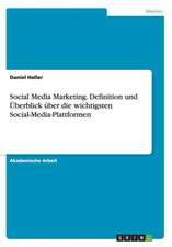 Social Media Marketing. Definition und Überblick über die wichtigsten Social-Media-Plattformen