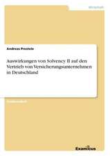 Auswirkungen von Solvency II auf den Vertrieb von Versicherungsunternehmen in Deutschland