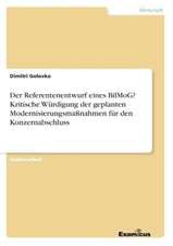 Der Referentenentwurf eines BilMoG? Kritische Würdigung der geplanten Modernisierungsmaßnahmen für den Konzernabschluss