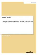 The problems of Chinas' health care system