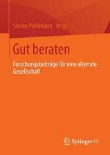 Gut beraten: Forschungsbeiträge für eine alternde Gesellschaft