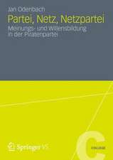 Partei, Netz, Netzpartei: Meinungs- und Willensbildung in der Piratenpartei