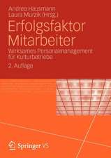 Erfolgsfaktor Mitarbeiter: Wirksames Personalmanagement für Kulturbetriebe