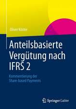 Anteilsbasierte Vergütung nach IFRS 2: Kommentierung der Share-based Payments