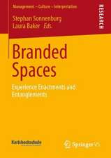 Branded Spaces: Experience Enactments and Entanglements