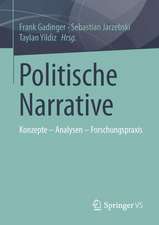 Politische Narrative: Konzepte - Analysen - Forschungspraxis